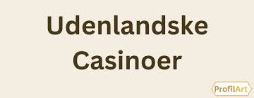 Udenlandsk Casino MGA En Guide til Sikker Gaming Udenlandsk Casino MGA En Guide til Sikker Gaming